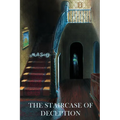 The Staircase Of Deception
