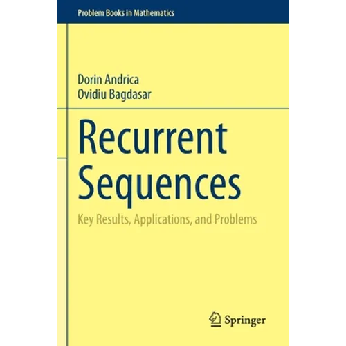 Recurrent Sequences: Key Results, Applications, and Problems