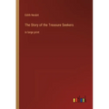 The Story of the Treasure Seekers: in large print