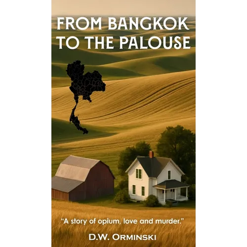 From Bangkok To The Palouse