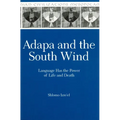 Adapa and the South Wind: Language Has the Power of Life and Death