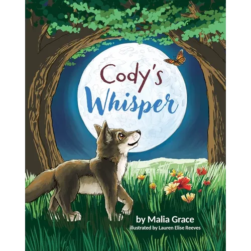 Cody's Whisper: A Heartwarming Children's Book About Emotional Resilience and Nature's Wisdom