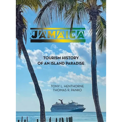 Jamaica: Tourism History of an Island Paradise