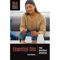 Essential Oils: Your Questions Answered