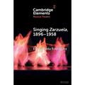 Singing Zarzuela, 1869-1958
