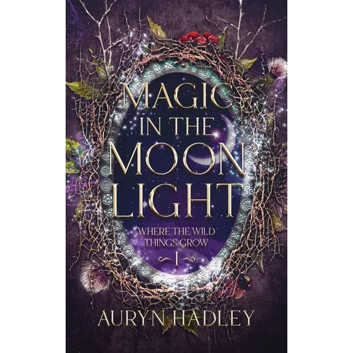 Magic in the Moonlight: A Moonlight Universe Novel