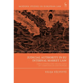 Judicial Authority in EU Internal Market Law: Implications for the Balance of Competences and Powers