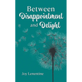 Between Disappointment and Delight