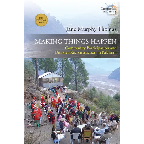 Making Things Happen: Community Participation and Disaster Reconstruction in Pakistan