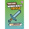 Next Level Minecraft Trivia: Secret Unofficial Guide for Superfans!