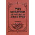 The Development of Folk-Tales and Myths