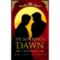 The Sun King's Dawn: An Epic MM Romantasy