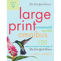 The New York Times Large-Print Crossword Puzzle Omnibus Volume 9: 120 Large-Print Puzzles from the Pages of the New York Times