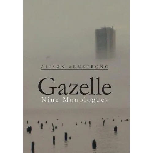 Gazelle: Nine Monologues