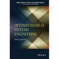 Optomechanical Systems Engineering