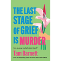 The Last Stage of Grief is Murder