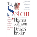 The System: The American Way of Politics at the Breaking Point