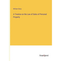 A Treatise on the Law of Sales of Personal Property
