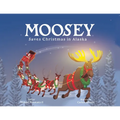 Moosey Saves Christmas in Alaska