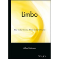 Limbo: Blue-Collar Roots, White-Collar Dreams