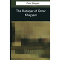 The Rubaiyat of Omar Khayyam