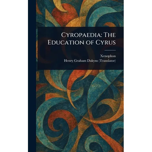 Cyropaedia: The Education of Cyrus