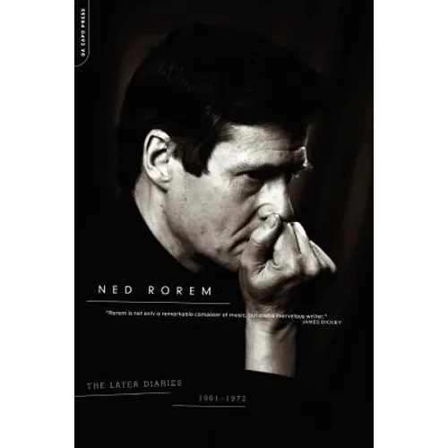 The Later Diaries of Ned Rorem: 1961-1972