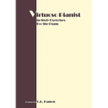 Virtuoso Pianist in 60 Exercises: Complete