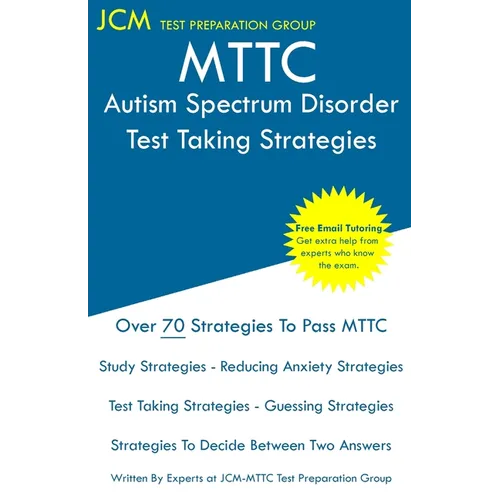 MTTC Autism Spectrum Disorder - Test Taking Strategies