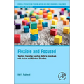 Flexible and Focused: Teaching Executive Function Skills to Individuals with Autism and Attention Disorders