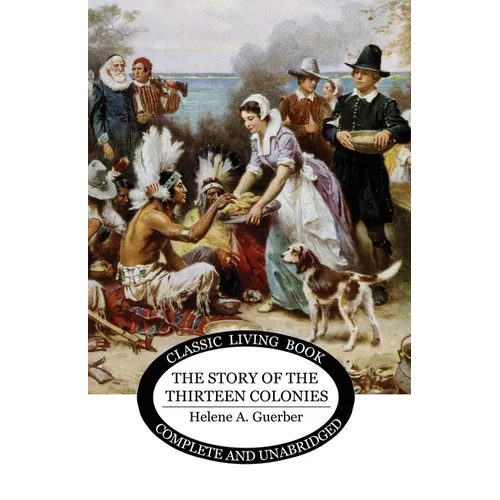 The Story of the Thirteen Colonies