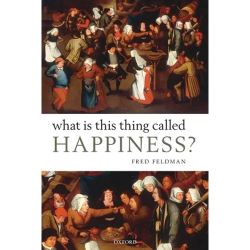 What Is This Thing Called Happiness?