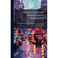 Traffic Incident Management Handbook