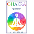 Chakra: Heal and Balance Your Colors