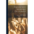 English and Muskokee Dictionary