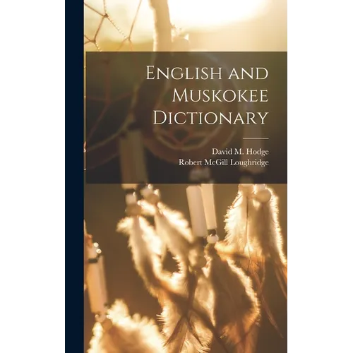 English and Muskokee Dictionary