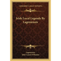 Irish Local Legends By Lageniensis
