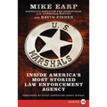 U.S. Marshals: Inside America's Most Storied Law Enforcement Agency