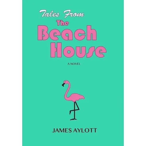 Tales from The Beach House
