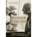Slender Threads: A Conversation With Robert A. Johnson