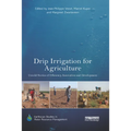 Drip Irrigation for Agriculture: Untold Stories of Efficiency, Innovation and Development
