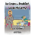 Ice Cream for Breakfast, Lincoln McCarthy!