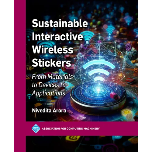 Sustainable Interactive Wireless Stickers: From Materials to Devices to Applications