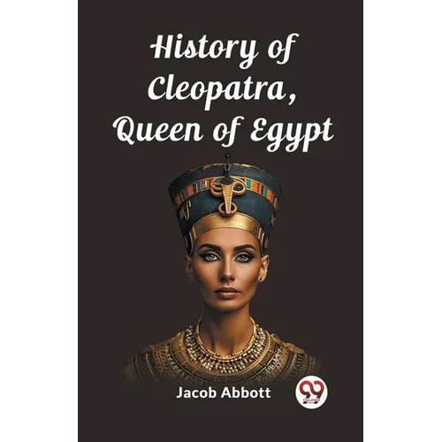 History of Cleopatra, Queen of Egypt