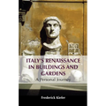 Italy's Renaissance in Buildings and Gardens: A Personal Journey