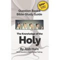 Question-based Bible Study Guide--The Knowledge of the Holy: Good Questions Have Groups Talking