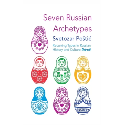 Seven Russian Archetypes: Recurring Types in Russian History and Culture