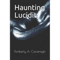 Haunting Lucidity
