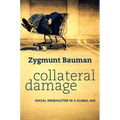 Collateral Damage: Social Inequalities in a Global Age