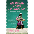 An Indian Among Los Indígenas: A Native Travel Memoir